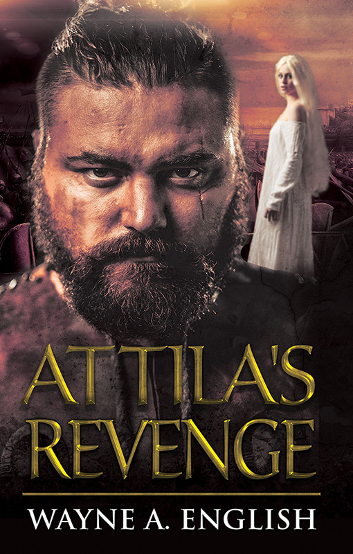 Attila's Revenge A Novel of Anchient Rome